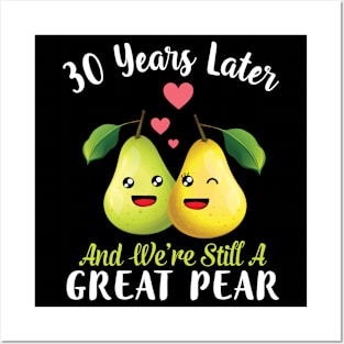 Husband And Wife 30 Years Later And We're Still A Great Pear Posters and Art